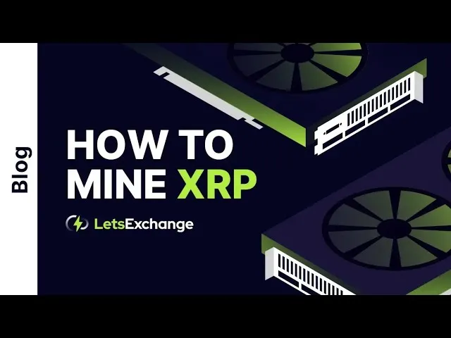 Ripple Mining Explained How to Earn XRP by Mining with Unmineable